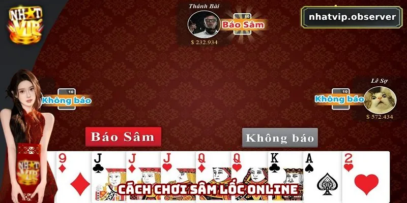 Sâm Lốc Online - Trải Nghiệm Game Bài Truyền Thống Hấp Dẫn 4 Chơi đánh Sâm online khá đơn giản