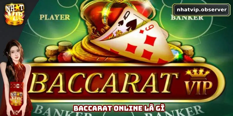 Baccarat Online - Đỉnh Cao Cá Cược, Chiến Thắng Trong Tay 1 Giới thiệu baccarat online tại Nhatvip