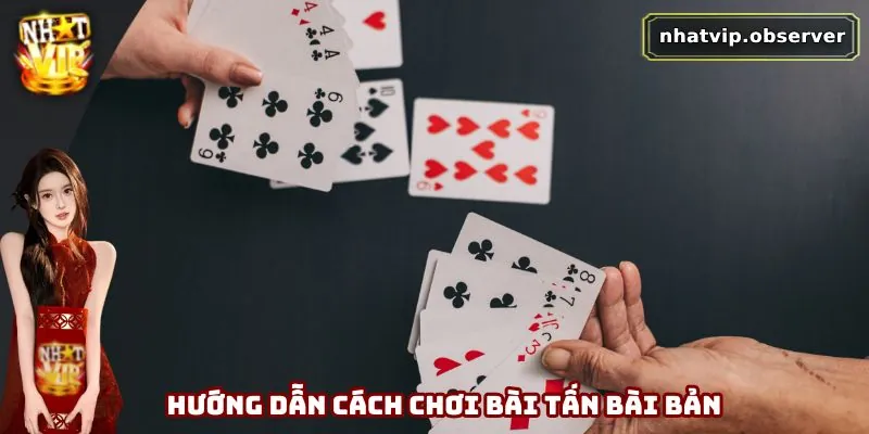 Bài Tấn Online - Từ Trò Dân Gian Đến Sân Chơi Số Hấp Dẫn 3 Hướng dẫn cách chơi bài tấn bài bản