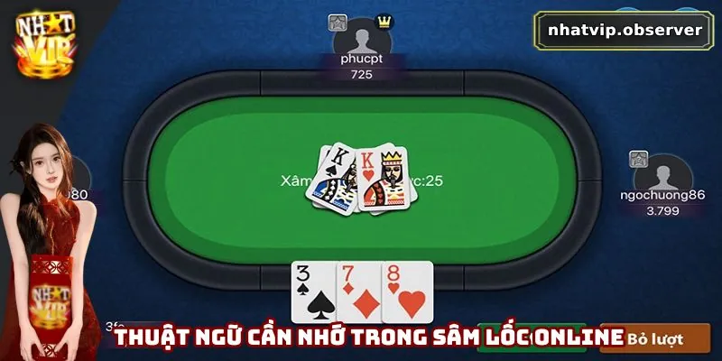 Sâm Lốc Online - Trải Nghiệm Game Bài Truyền Thống Hấp Dẫn 3 Nhiều thuật ngữ cần phải ghi nhớ khi chơi Sâm