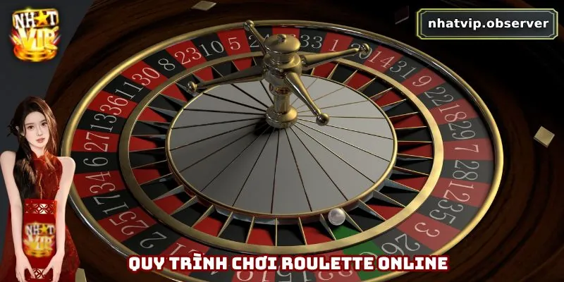 Roulette Online - Hướng Dẫn Chơi Và Mẹo Thắng Lớn Tại Nhatvip 3 Quy trình chơi roulette online