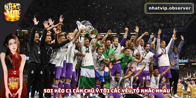 Soi Kèo C1 - Bí Kíp Soi Kèo Từ Các Chuyên Gia Hàng Đầu 3 Soi kèo C1 cần chú ý tới các yếu tố khác nhau